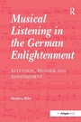 Cover: Musical Listening in the German Enlightenment - Routledge