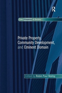 Enlarge image Cover: Private Property, Community Development, and Eminent Domain - Routledge