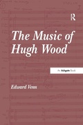 Cover: The Music of Hugh Wood - Routledge