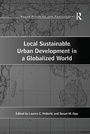 Cover: Local Sustainable Urban Development in a Globalized World - Routledge