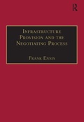 Cover: Infrastructure Provision and the Negotiating Process - Routledge