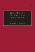 Cover: Karl Barth's Christological Ecclesiology - Routledge
