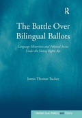 Cover: The Battle Over Bilingual Ballots - Routledge