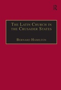 Cover: The Latin Church in the Crusader States - Routledge