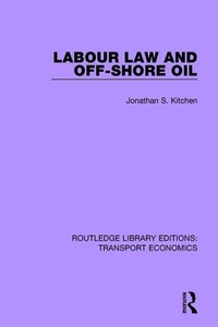 Enlarge image Cover: Labour Law and Off-Shore Oil - Routledge