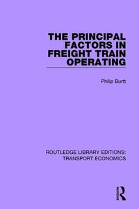 Enlarge image Cover: The Principal Factors in Freight Train Operating - Routledge