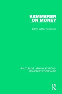 Enlarge image Cover: Kemmerer on Money - Routledge