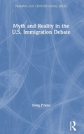 Cover: Myth and Reality in the U.S. Immigration Debate - Routledge