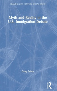 Abbildung von: Myth and Reality in the U.S. Immigration Debate - Routledge