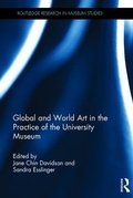 Cover: Global and World Art in the Practice of the University Museum - Routledge