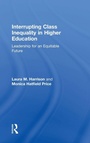 Cover: Interrupting Class Inequality in Higher Education - Routledge