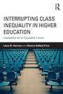 Cover: Interrupting Class Inequality in Higher Education - Routledge