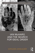 Cover: Ian McHarg and the Search for Ideal Order - Routledge