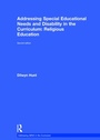 Cover: Addressing Special Educational Needs and Disability in the Curriculum: Religious Education - Routledge