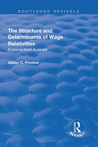 Enlarge image Cover: The Structure and Determinants of Wage Relativities - Routledge
