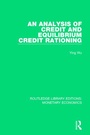 Cover: An Analysis of Credit and Equilibrium Credit Rationing - Routledge