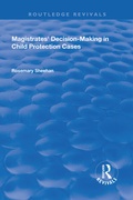 Cover: Magistrates' Decision-Making in Child Protection Cases - Routledge