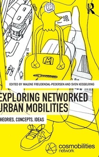 Enlarge image Cover: Exploring Networked Urban Mobilities - Routledge