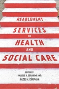 Cover: Reablement Services in Health and Social Care - Bloomsbury Academic