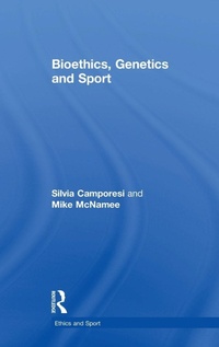 Abbildung von: Bioethics, Genetics and Sport - Routledge