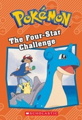 Cover: The Four-Star Challenge (Pokemon: Chapter Book) - Scholastic Inc.
