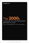 Cover: The 2000s: A Decade of Contemporary British Fiction - Bloomsbury Academic