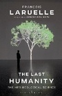 Cover: The Last Humanity - Bloomsbury Academic