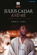 Cover: Julius Caesar and Me - Methuen Drama