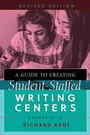 Cover: A Guide to Creating Student-Staffed Writing Centers, Grades 6-12, Revised Edition - Peter Lang Verlag