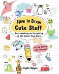 Cover: How to Draw Cute Stuff - Union Square Kids