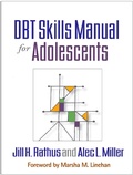 Cover: DBT Skills Manual for Adolescents, First Edition - Guilford Press