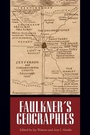 Cover: Faulkner's Geographies - University Press of Mississippi