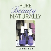 Abbildung von: Pure Beauty Naturally - Balboa Press