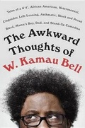 Cover: The Awkward Thoughts of W. Kamau Bell - Penguin Audiobooks