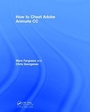 Cover: How to Cheat in Adobe Animate CC - CRC Press