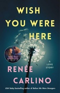 Cover: Wish You Were Here - Atria Books