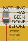 Cover: Nothing Has Been Done Before - Bloomsbury Academic USA