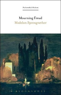 Enlarge image Cover: Mourning Freud - Bloomsbury Academic USA