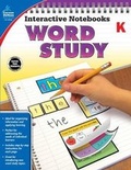 Cover: Interactive Notebooks Word Study, Grade K - Carson Dellosa Education