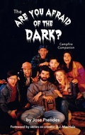 Cover: The Are You Afraid of the Dark Campfire Companion (hardback) - BEARMANOR MEDIA