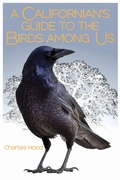 Cover: A Californian's Guide to the Birds among Us - Heyday Books
