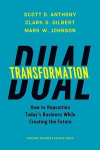Enlarge image Cover: Dual Transformation - Harvard Business Review Press