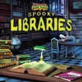 Cover: Spooky Libraries - Bearport Books