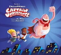 Abbildung von: The Art of Captain Underpants The First Epic Movie - Titan Books Ltd