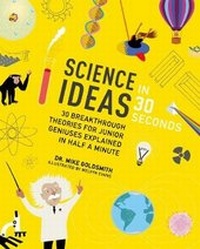 Enlarge image Cover: Science Ideas in 30 Seconds - Ivy Kids