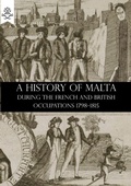 Cover: A History of Malta During the French and British Occupations 1798-1815 - Naval & Military Press