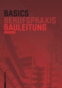 Cover: Basics Bauleitung - Birkh&auml;user