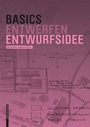 Cover: Basics Entwurfsidee - Birkhäuser Verlag GmbH