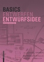 Cover: Basics Entwurfsidee - Birkhäuser