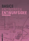 Cover: Basics Entwurfsidee - Birkh&auml;user